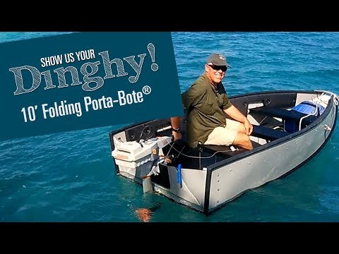 Folding 10' Porta-Bote [Show Us Your Dinghy!] - Tom