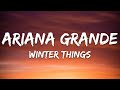 Ariana Grande - Winter Things (Lyrics)