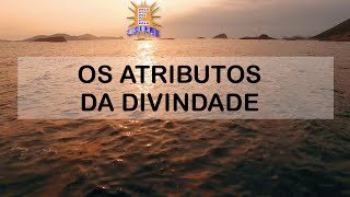 Os Atributos da Divindade (O Livro dos Espíritos, perguntas 10 a 13) - Clélia Silva