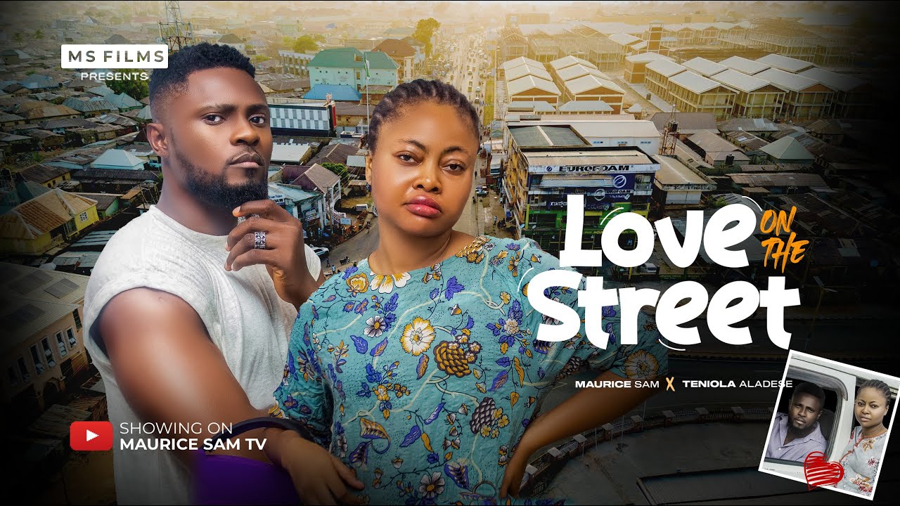 Love On The Street - Maurice Sam New Movie