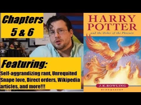 Harry Potter and the Order of the Phoenix Chapters 5 & 6