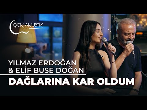 Elif Buse Doğan & Yılmaz Erdoğan - Dağlarına Kar Olurum | Çok Akustik