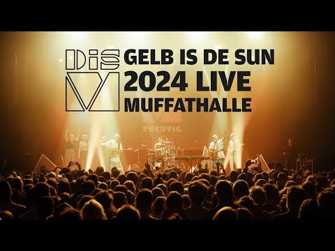 Dis M - Gelb is de Sun (Live 2024: Muffathalle)