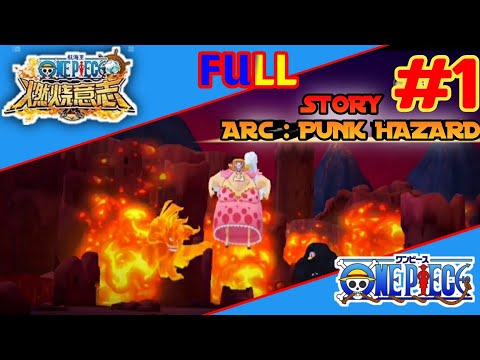 One Piece Burning Will | How To Easy Story Punk Hazard Defeat Cahige (Part 1)