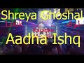 Aadha Ishq - Shreya Ghoshal - karaoke