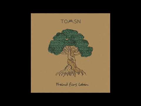 TOMSN - Freind fürs Leben