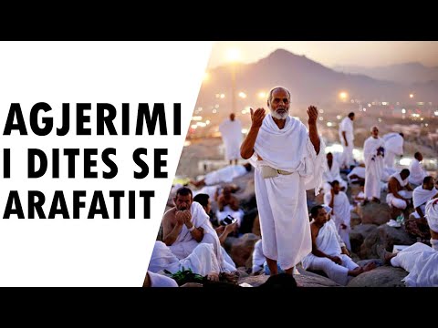 Dita e arafatit! Agjerimi dhe shperblimi