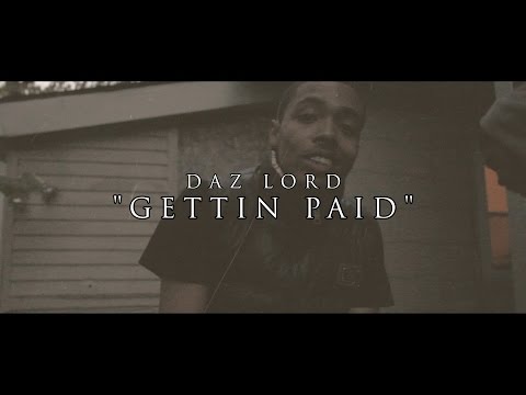 Daz Lord - Gettin Paid | Shot By @HDwizProduction