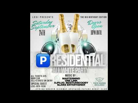 DJ PLUG & MASTUHSCOOBY - PRESIDENTIAL ALL WHITE PARTY (SEP 24TH 2022)