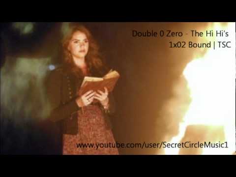 Double 0 Zero - The Hi Hi's | 1x02 Secret Circle