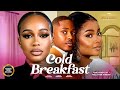 COLD BREAKFAST BIMBO ADEMOYE TIMINI EGBUSON UCHE MONTANA Nigerian Movies 2025 Latest Full Movies