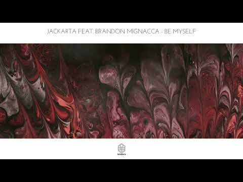 Jackarta feat. Brandon Mignacca - Be Myself