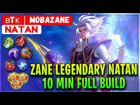 Zane Legendary Natan, 10 MIN Full Build -  ʙTᴋ | MobaZane Natan - Mobile Legends Gameplay And Build