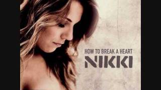 Nikki How To Break A Heart