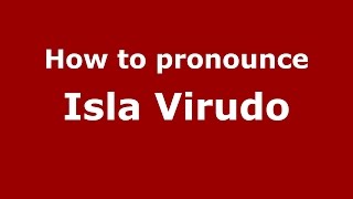 How to pronounce Isla Virudo