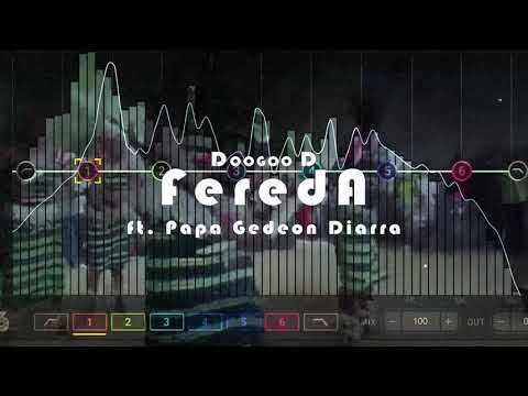 Doogoo D - Fereda ft. Papa Gedeon Diarra (Official Audio)  youtube 210829