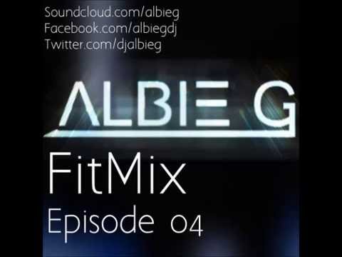 AlbieG house/remix/twerk - FitMix - Episode 04 (exclusive)