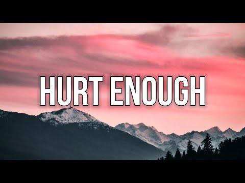 Dylan Owen and Kinetics & One Love - Hurt Enough (Lyrics)