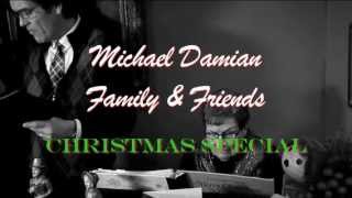The Michael Damian Family & Friends Christmas Special Airs Dec 22nd!