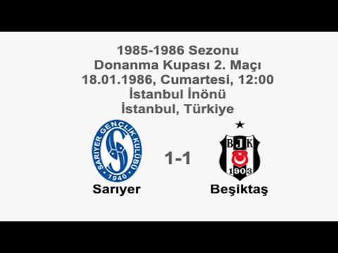Sarıyer 1-1 Beşiktaş 18.01.1986 - 1985-1986 Donanma Cup 2nd Match