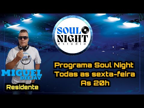 Programa ao Vivo - Soul Night - Dj Miguel - Dj Anderson Canadá - 06/12/2024