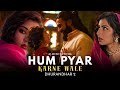 Hum Pyar Karne Wale 4k Video X Lut Le Gaya Song Of Dhurandhar 2 Ranveer Singh Sara Arjun