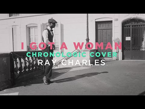 Ray Charles - I Got a Woman (Chronologic cover)