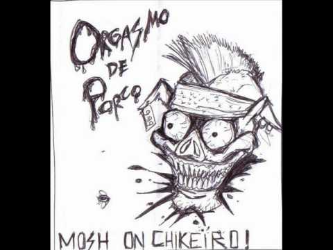 Orgasmo de Porco - Mosh on Chikeiro (Demo)