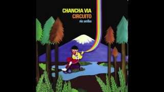 Chancha Via Circuito - Rio Arriba