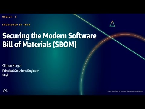 AWS Summit DC 2021: Securing the Modern Software Bill of Materials (SBOM)