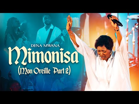 Dena Mwana - "MIMONISA (Mon Oreille Part 2)" [Official video]