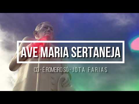 CD É ROMEIRO SÓ (JOTA FARIAS) 03. Ave Maria Sertaneja ヅ