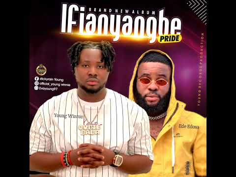 Young Winnie Ft Ede Edosa (Ifianyangbe/Pride) Official Audio