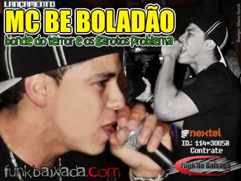 MC BE BOLADO   BONDE DO TERROR E OS GAROTO PROBLEMA   LANAMENTO 2012