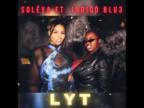 Soléya x LYT feat. Indigo Blu3