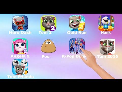 Tom Hero Dash,Talking Hank,Tom Gold Run,Angela 2,Talking Tom Friends,My Tom 2,Pou