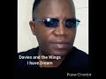 Davies and the Wings -I HAVE A DREAM
