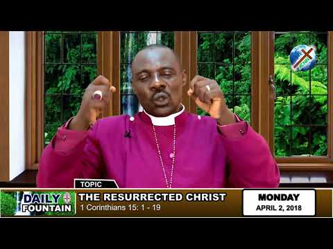 DAILY FOUNTAIN OF APRIL 2, 2018 - RT. REV'D STEPHEN AKOBE