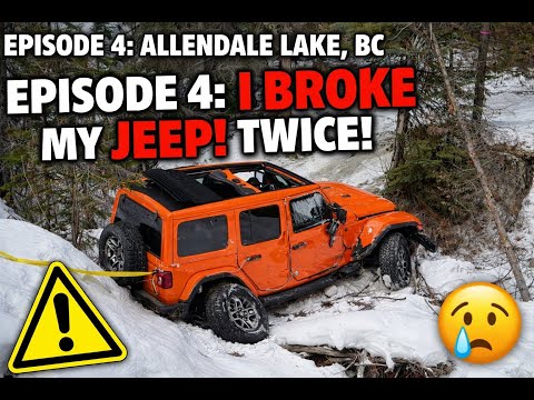 EPISODE 4: I BROKE MY JEEP! TWICE! 😬❄️ | Allendale Lake, BC