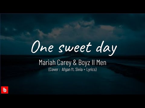 Mariah Carey & Boyz II Men - One Sweet Day  [Cover: Afgan ft  Sivia + Lyrics]