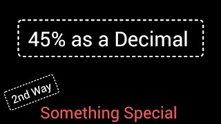 45% as a Decimal||How to Convert 45% to a Decimal||Percent to Decimal