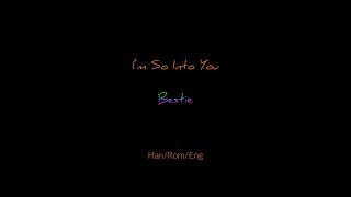 I'm so into you - Bestie [Han/Rom/Eng Lyrics]