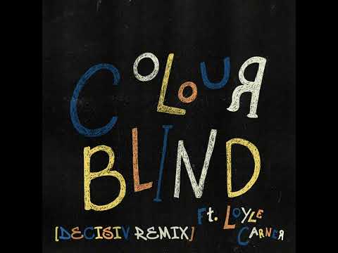 Colourblind - Tom Misch & Loyle Carner (DECISIV REMIX) FREE DOWNLOAD