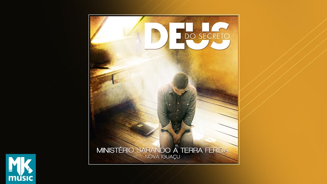 Ministério Sarando a Terra Ferida - Deus do Secreto (CD COMPLETO)