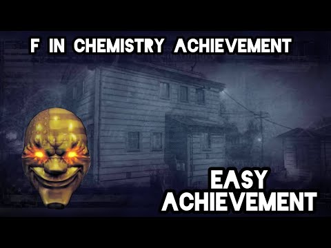 F in Chemistry Achievement | Payday2 Achievements