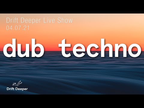 Drift Deeper Live Show 188 - 04.07.21 // DUB TECHNO, DEEP TECH, AMBIENT MIX