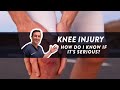 How Do I Know If My Knee Injury Is Serious