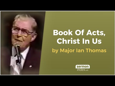Book Of Acts,Christ In Us by Major Ian Thomas