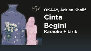 Download lagu OKAAY, Adrian Khalif - Cinta Begini (Karaoke Version Lyrics) mp3 Download lagu OKAAY, Adrian Khalif - Cinta Begini (Karaoke Version Lyrics) mp3