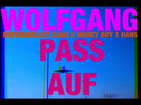 REIFENVERLUST GANG X MONEY BOY X HANS - WOLGANG PASS AUF